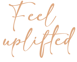 feel uplifted